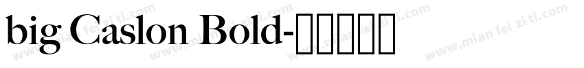 big Caslon Bold字体转换